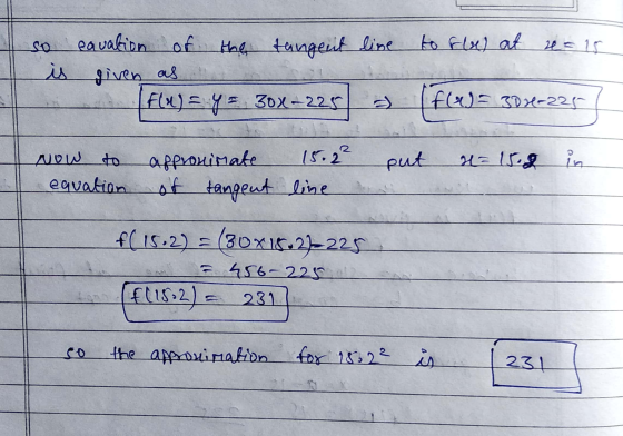 eauation of the the tangent line to Flu) at e=15 مد given as F(x) = 4= 30x~2250 f(x)= 3024-225 put 4= 15.2 in Now to equation