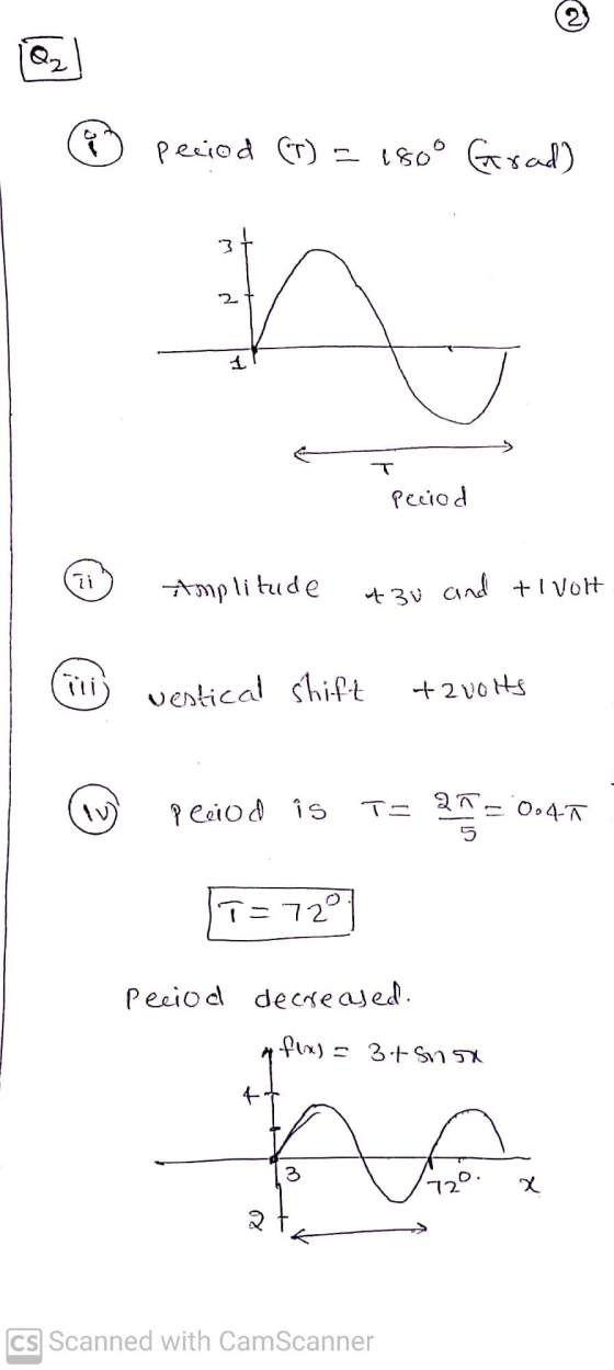 2) Q period (T) = 180° Grad) n T Peciod Ti Amplitude A3u and ti volt vestical shift tavolts Pleiod is TE 29= 0.47 T= 72² Peci