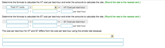Determine the formula to calculate the HT cost per test-hour and enter the amounts to calculate the rate. (Round the rate to
