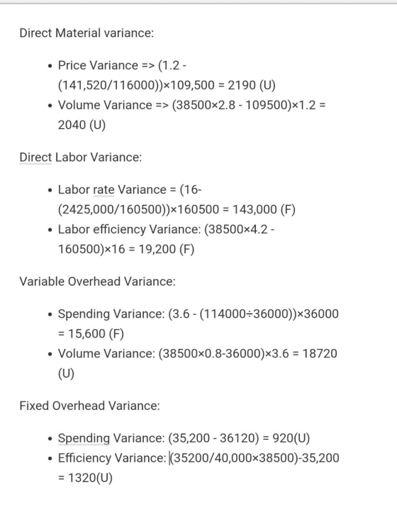 Direct Material variance: . Price Variance => (1.2 - (141,520/116000))*109,500 = 2190 (U) Volume Variance => (38500x2.8 - 109