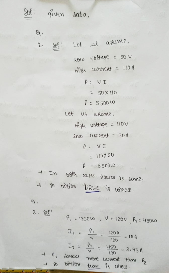 Sol: given data, 2. sol! Let us allume, low voltage = sov high current = 110A P = VI - S0 X 110 po 5 SODW Let w assume, high