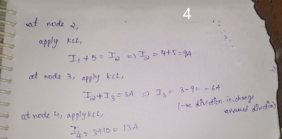 rat node 2, I = 4+5=9A. apply tel, I, 45- I = at rode 3, apply kel, 12+ Iz = 3A = I= 3-9= - 6t. one direction. ies change at