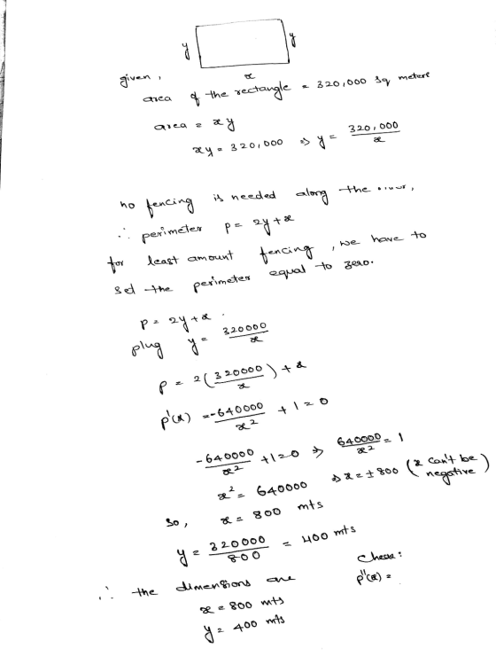 ly given ) metere 2 320,000 sq area of the rectangle ey æ ота 320,000 æ => y ay = 320,000 the ornar is needed по fencing alon