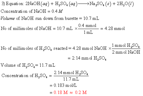 3 Equati on: 2NaOH(aq)HSO (a)>NaSO (s)2H20() Concentrati on of NaOH 0.4 M Volume of NaOH run down from burette 10.7 mL 0.4 mm