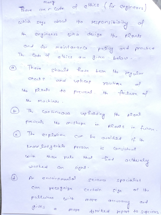 many of ethics (for engineers) There are a Code which soys about the responsibisity of engineers who design the elonts and ma