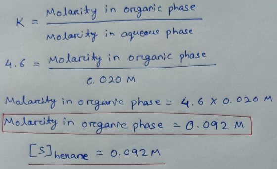 R = Molarity in organic phase Molarity in aqueous phase 4.6 = Molarcity in organic phase 0.020 M Malarity in organic phase =