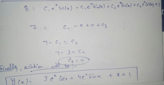 8- c. e costo) ac, e Giulo) + C, esin(o) + C e GS(o) + 1 | 1 - 0 - 0 +6 + C2 7-6 = - 3 = C a = 4 Finally, solution will be ?
