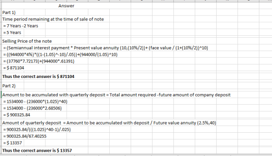 Answer Part 1) Time period remaining at the time of sale of note = 7 Years -2 Years = 5 Years Selling Price of the note = (Se
