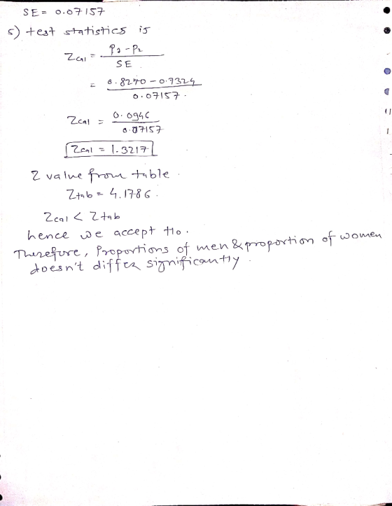 SE= 0.07157 s) test statistics is Zor=. Pa-p2 SE. 6.8270 -0.7324 0.07157 Zcal = 0.ogue 0.07157 [Zeal = 1.3217) z value from t