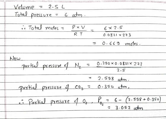 Valume Total 2. S L 6 atm Press ure . Total motes = P x V 6 2 S RT 0.0821 x 23 O.669 mdes Nlow 0-290 x O.0 821x 233 Par tial