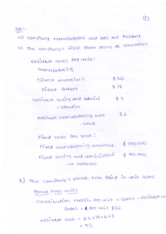 Sol- - > company manufatures and sells one product. The companys first three years of operations. Vadiable costs per unit 926