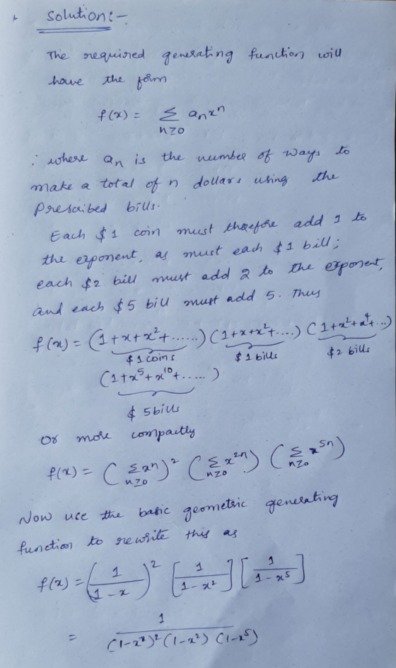 solution - The required generating function will the form have f (x) = s anan nzo where an is the number of the number of way