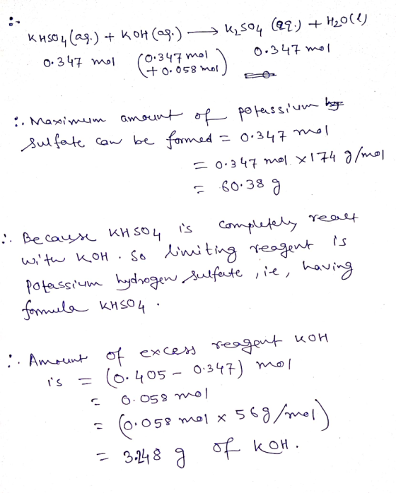 KHSO4 (as) s04 2) + H20( oH (a3.) o. 347 mol O.347 mo o 347 mol + o. 058 mol Maium amount of patessiu be Bul fat can be forme