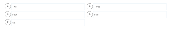 A Two B Three с Four D Five E Six