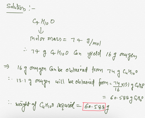 solutes :- С Но о Molor mass=74 g/mol - 19 a H, oo Gя і 161 стая, * 16g omugen Can be obtained from rug Culoo = 13:19 nugen w