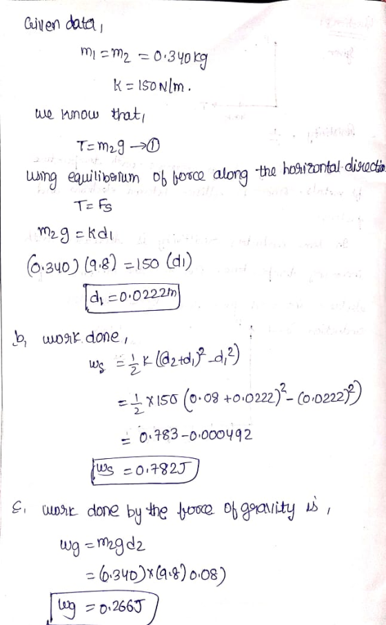 Cuiven dater, miam2 = 0.340 kg K = 150 N/m. we know that, T= M29 ₃0 using equilibarum of force along the holimontal direction