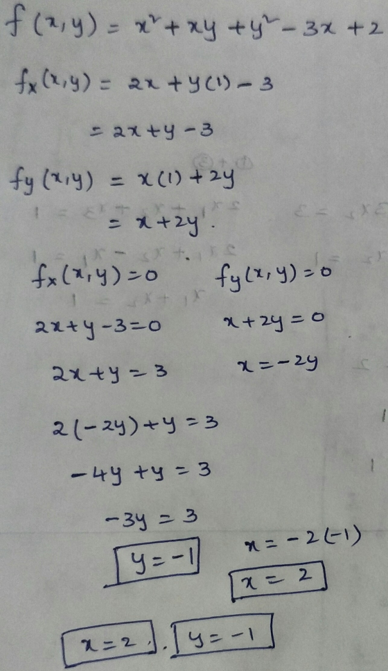 f(x, y) = x + xy + y - 3x + 2 fx (x, y) = ax +4 () - 3 - 2x+y - 3 . fy (214) = x(1) +24 = X = x+2y - f(x,y)=0 fy 12,y) - 0 x
