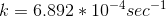 k=6.892 * 10-4sec-1