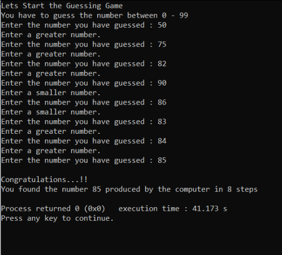 : Lets Start the Guessing Game You have to guess the number between 0 - 99 Enter the number you have guessed : 50 Enter a gre