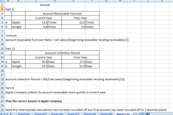 AB G Н. Answer 2 Part 1) Account Receivable Turnover Current Year Prior Year 13.6 Times 13.2 Times 6.8 times 7.0 times 5 a 6