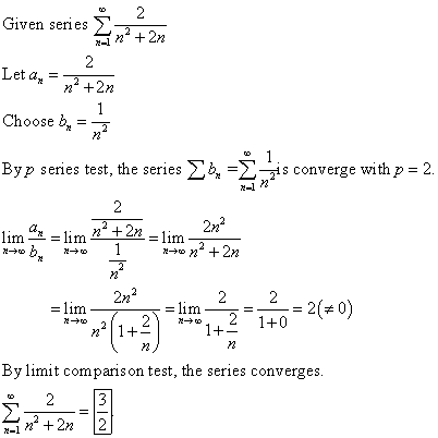 2 Given series 2 x-1 n° + 2n 2 Leta » +2n 1 Choose by Byp series test, the series the 1 is converge with p = 2. 2 an na +2n