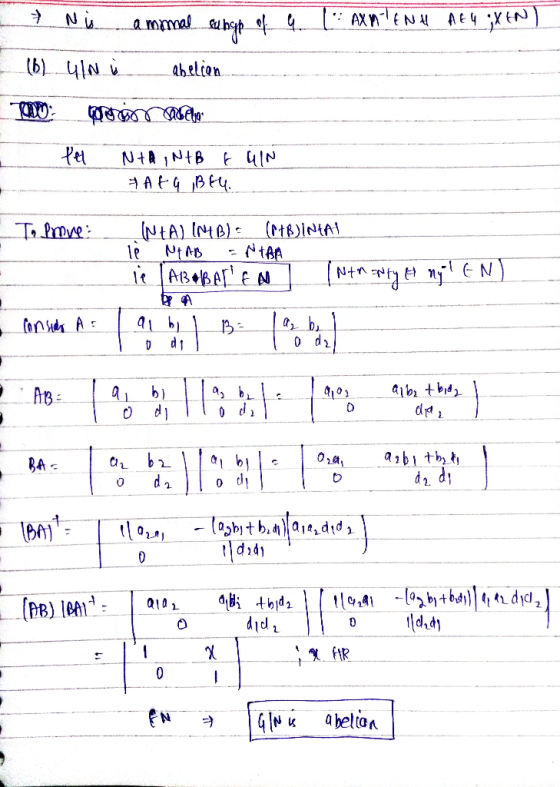 - 7 Nis a monal subgp of a LAXMIENH ABU GXENT (b) ulni abelian 2. oon alles let NtAINTB & UIN & A&G BEG. - To Prove: NEA) (NI