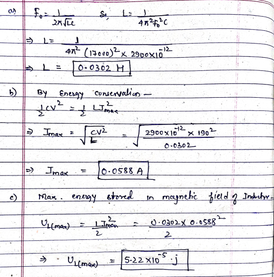 ay S. 2 VLC 4025²0 1 47? (17000)? x 2900x1ő -12 0.0302 H b) ву Energy conservation 2 2 مهلا لد 2حمل > Imax : cv² 2900X10 x 19