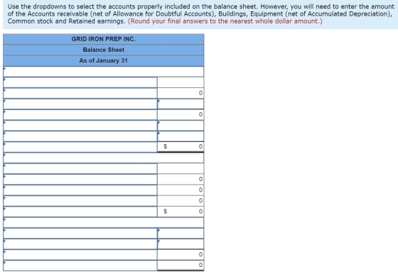 Use the dropdowns to select the accounts properly included on the balance sheet. However, you will need to enter the amount o