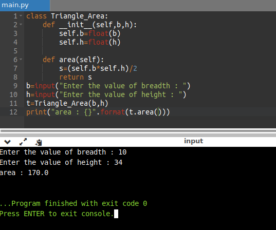 main.py 1. class Triangle_Area: def __init__(self,b,h): self.b=float(b) self.h=float(h) covouw def area(self): S=(self.b*self