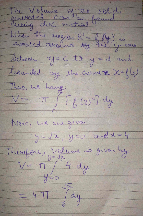 the anis The Volume of solid generated can be found cusing disc method When the region R = f (y) dotated around ty y-c betwee