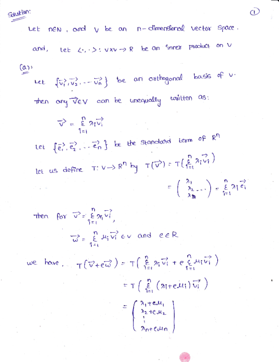 Solution Let neN , orcl v be an n limerioal vectox Space and Then ony Vev con unequally toitten as let us defre T: V-R ,teu