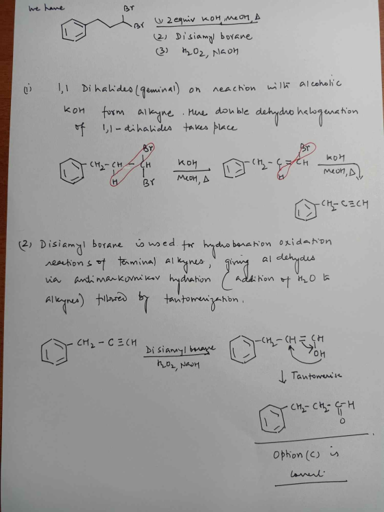 we have Br w 2 equiv kot, Meon, A (2) Disiamyl borane (3) H2O2, naon ( 0) on neaction with alcoholic 11 Di halides (geminal)