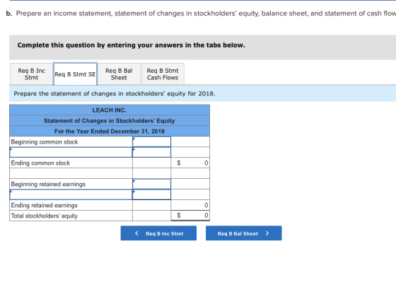 b. Prepare an income statement, statement of changes in stockholders equity, balance sheet, and statement of cash flow Compl
