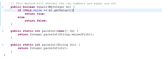 // This method will whether the two numbers are equal are not public boolean equals (MyInteger mi) { if (this.value == mi.get