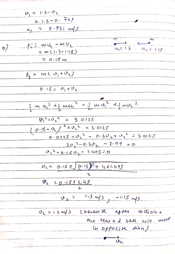 =13 - =1.3-0.764 = 0.931 ms u, 1.3 -fi- my-muz = m(1.3-1.15) = 0.15 m U₂ = 1.15 = meu,+2) 0.15 = Utve. I m u 2 + mun? I mee