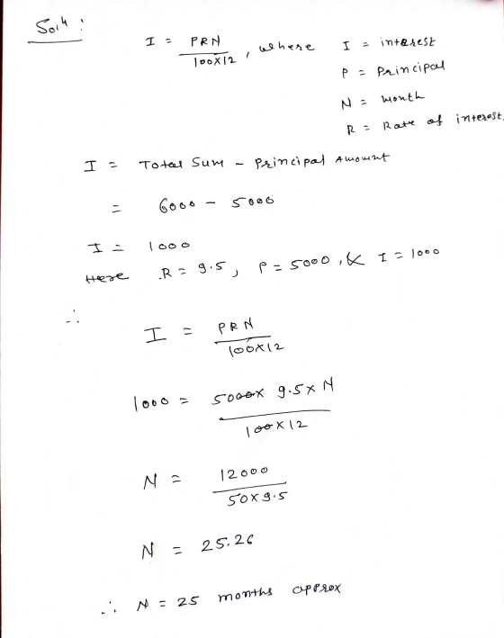 Soin I = PRN where I = interest Joox12 p = principal N month Rate of interest, I = Toteel Sum Principal amount Gooo 5ooo = o,