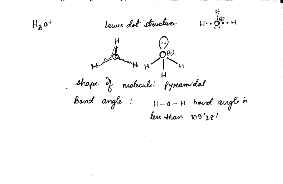 H H₂ot .... Lewrs dot structure Ho.DUH H Home 04 H H H shape of molecule: pyramidal Band H-0-H bond angle i less than 109%281