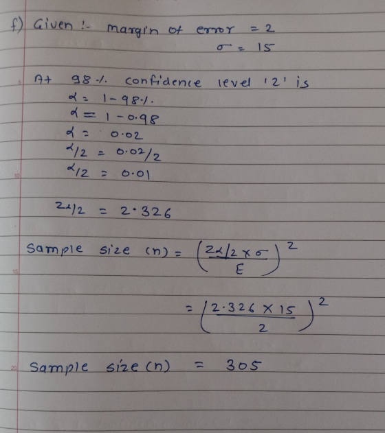 f) Given ! margin of error = 2 IS A+ 5 level 12 is 98 - confidence 2 - 1 - 98-) 2= 1-0.98 0.02 2/2 = 0.02/2 0.01 212 2 10 22