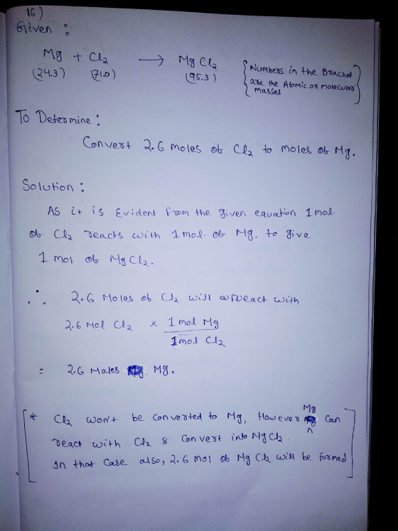 16 ) O Given Mg + Cla 24.3) 71.0) Mg Cla (95.3) Numbers in the Bracket are the Atomic of molecular masses To Determine: Conve