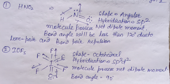 HNO2 chafe o Apguloe O Hyboidiatian Sp2 melecule posees Net dibole moment Bond angle toi ll be keue tRan 120 ducto Lone-paie