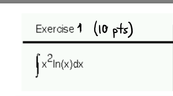 Exercise 1 (10 pts) {x?in(x)dx