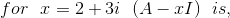 for I = 2 +31 (A- 1) is.
