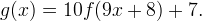 g(x) = 10 f(9 x + 8) + 7.