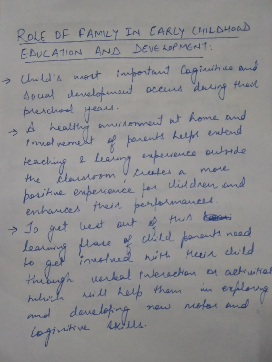 ROLE OF FAMILY IN EARLY CHILDHOOD EDUCATION AND DEVELOPMENT: Childs most important Coginitive and Social development occurs
