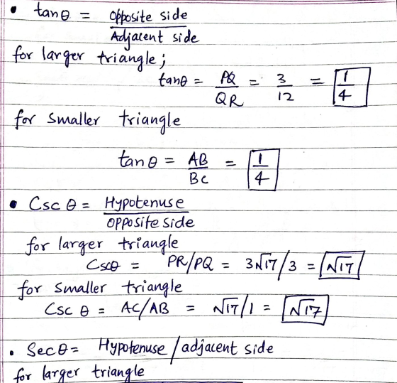 • tano opposite side Adjacent side 1 3 12 = 1 for larger triangle; tano = PQ QR for smaller triangle tano AB Be 4 • Csc o = H