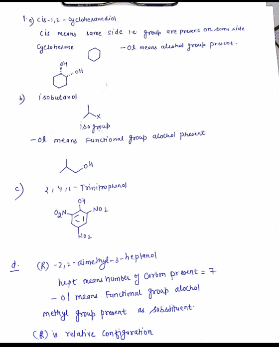 g) Cis-1,2 - cyclohexanediol same side le group are present on some side Cyclohexane - Ol means alcohol group present. cis