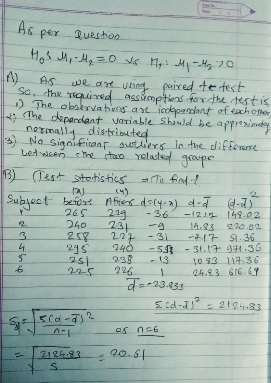 As per Question Hoz M, - Mg = 0 V6 M. 41-42 70 A) we are using paired te test So the required assiemptions for the testis The
