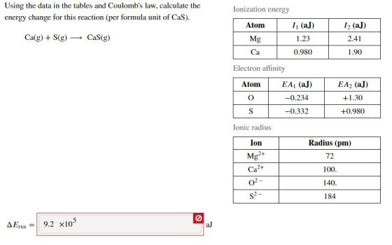 Using the data in the tables and Coulombs law, calculate the energy change for this reaction (per formula unit of CaS). Ca(g