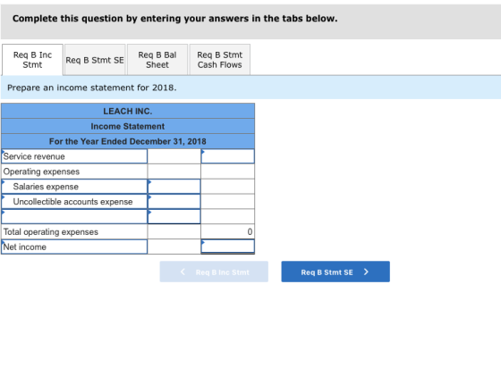 Complete this question by entering your answers in the tabs below. Req B Inc Stmt Req B Stmt SE Req B Bal Sheet Req B Stmt Ca
