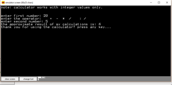 SEh emulator screen (80x25 chars) note calculator works with integer values only. enter first number 20 enter the operator: e